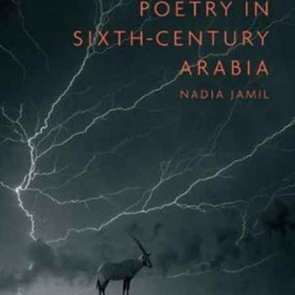 Ethics and Poetry in SixthCentury Arabia