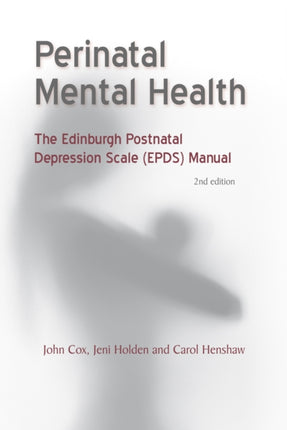 Perinatal Mental Health: The EPDS Manual