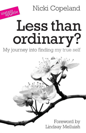 Less Than Ordinary?: My Journey into Finding My