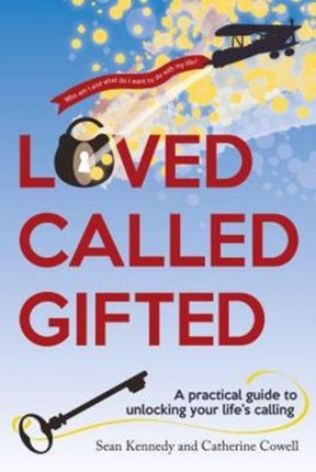 Loved, Called, Gifted: A Practical Guide to