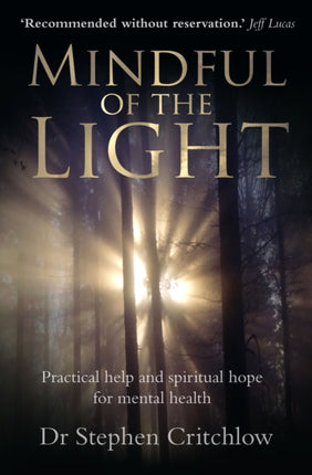 Mindful of the Light: Practical help and