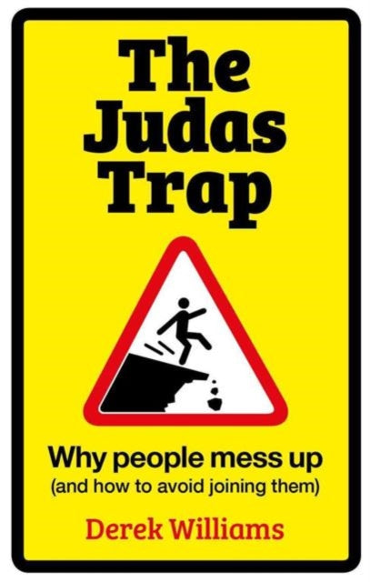 The Judas Trap: Why People Mess Up (and How to