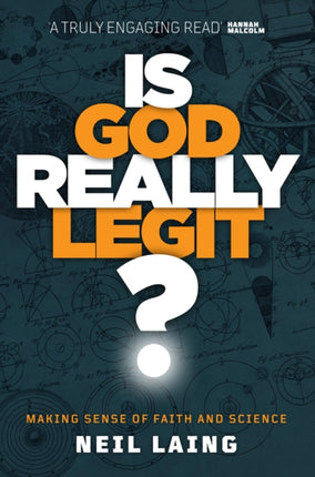 Is God Really Legit?: Making sense of faith and