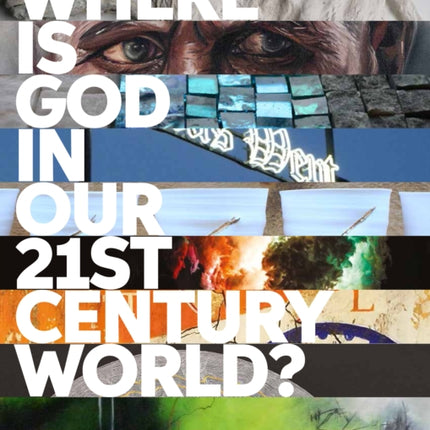 Where is God in our 21st-Century World?