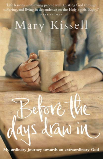 Before the Days Draw In: My Ordinary Journey