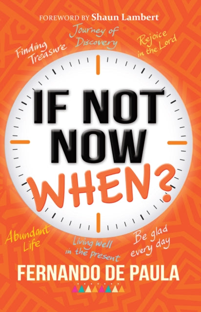 If Not Now, When?