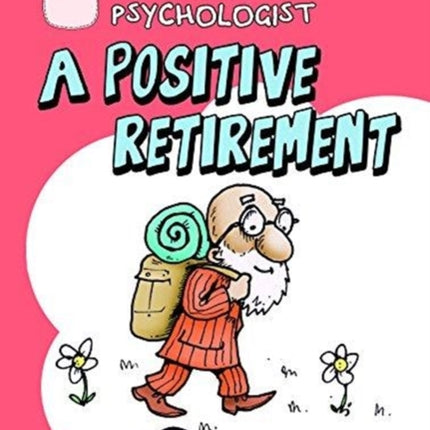 Pocket Psychologist - a Positive Retirement