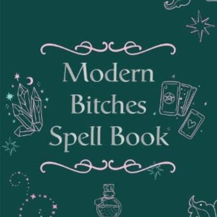 The Modern Bitches Spell Book