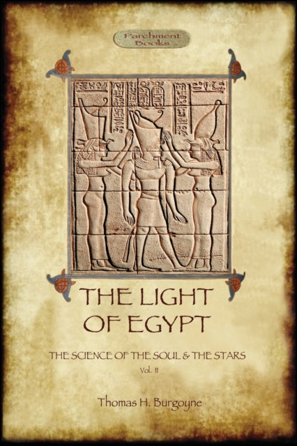 The Light of Egypt: the science of the soul and