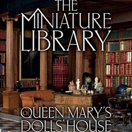 The Miniature Library of Queen Mary's Dolls' House