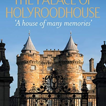 The Palace of Holyroodhouse