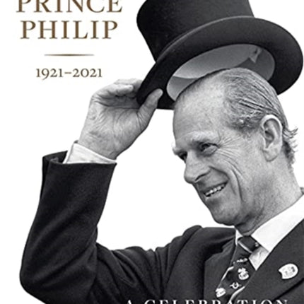 Prince Philip 1921-2021: A Celebration