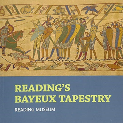 Reading's Bayeux Tapestry