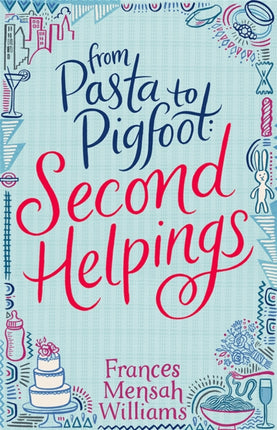 From Pasta to Pigfoot, Second Helpings