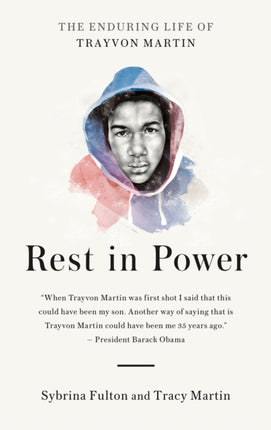 Rest in Power: The Enduring Life of Trayvon Martin