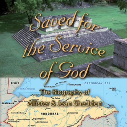 Saved for the Service of God