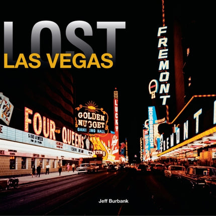 Lost Las Vegas Then and Now