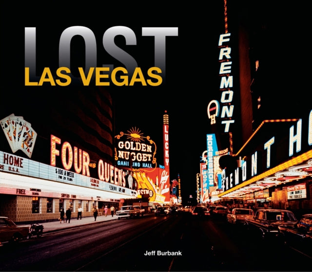 Lost Las Vegas Then and Now