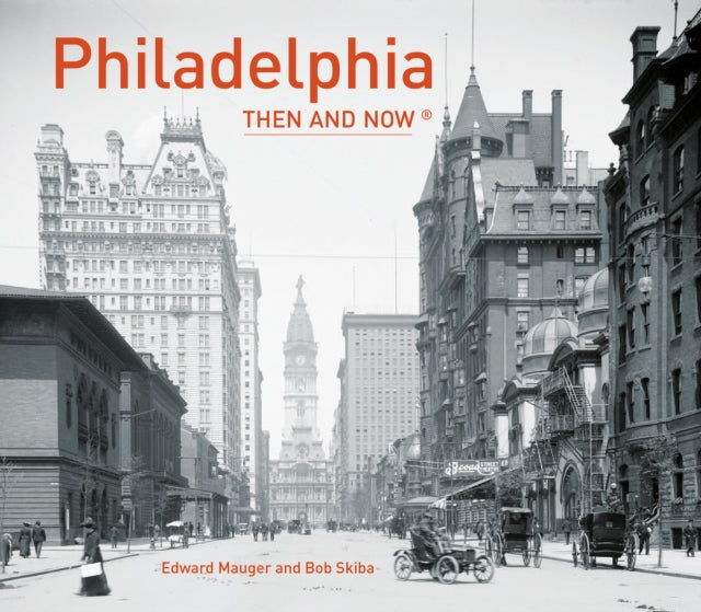 Philadelphia Then and Now® (Then and Now)