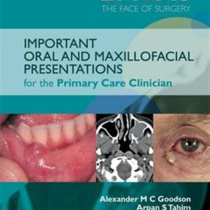 Important Oral and Maxillofacial Presentations