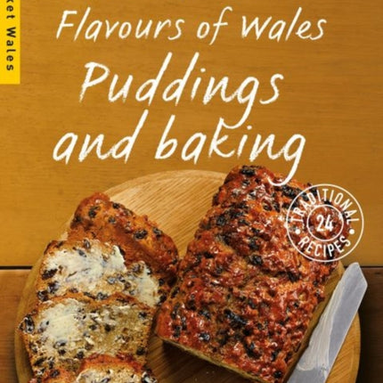 Flavours of Wales: Puddings and Baking