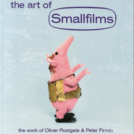 The Art of Smallfilms: The Work of Oliver Postgate & Peter Firmin