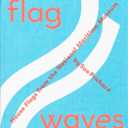 Flag Waves: House Flags From The National
