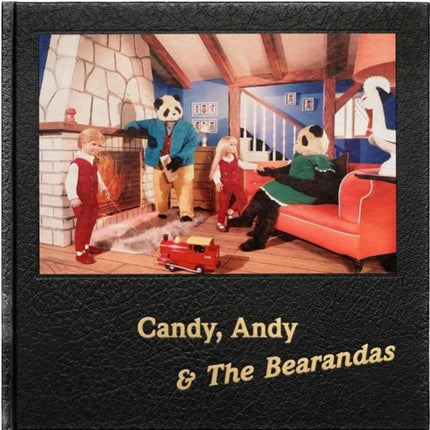 Candy, Andy & The Bearandas