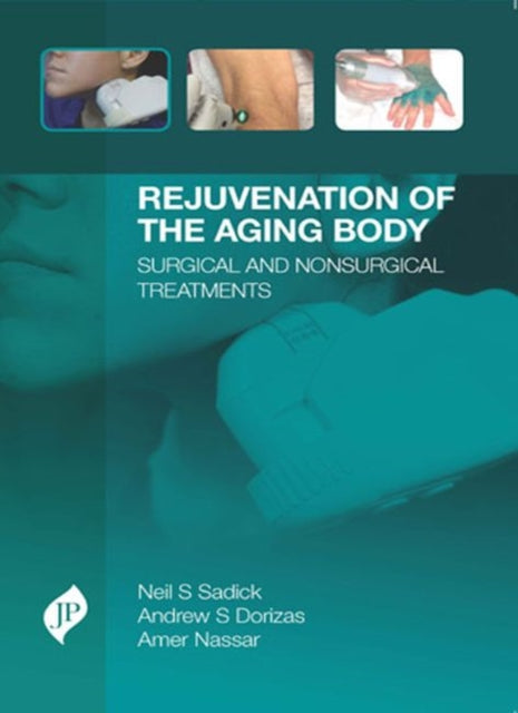 Rejuvenation of the Aging Body: Surgical and Nonsurgical Treatments