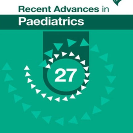 Recent Advances in Paediatrics: 27