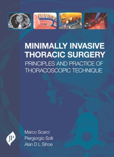 Minimally Invasive Thoracic Surgery: Principles and Practice of Thoracoscopic Technique