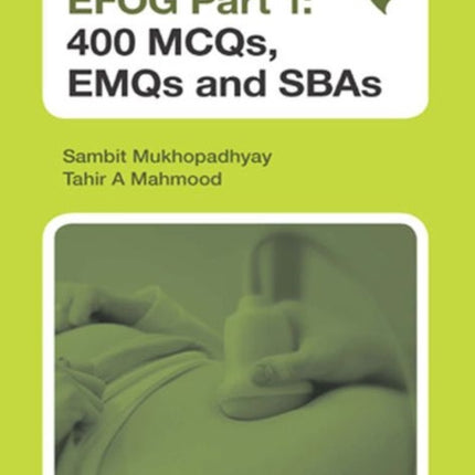 EFOG Part 1: 400 MCQs, EMQs and SBAs