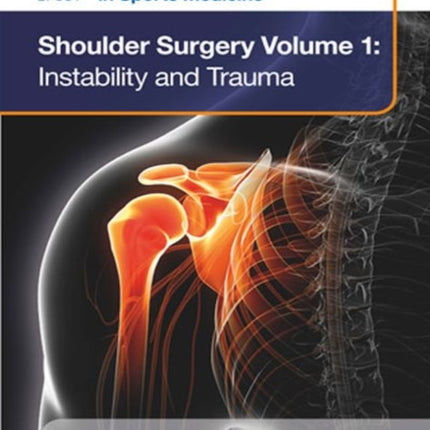 EFOST Surgical Techniques in Sports Medicine - Shoulder Surgery, Volume 1: Instability and Trauma