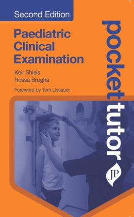 Pocket Tutor Paediatric Clinical Examination: Second Edition