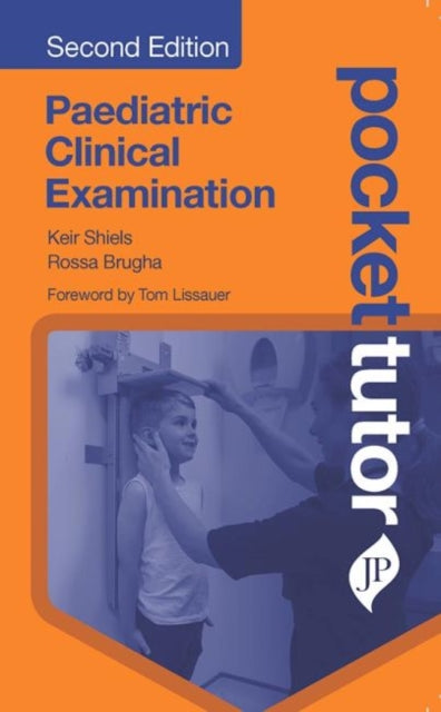 Pocket Tutor Paediatric Clinical Examination: Second Edition