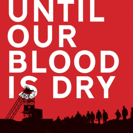 Until our Blood is Dry