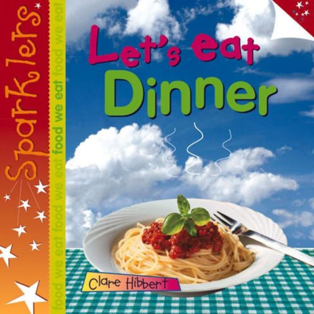 Let's Eat Dinner: Sparklers - Food We Eat