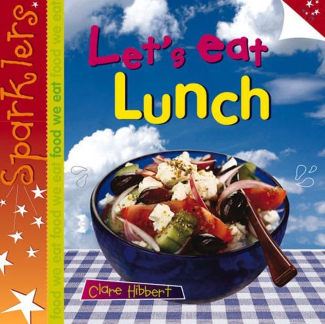 Let's Eat Lunch: Sparklers - Food We Eat