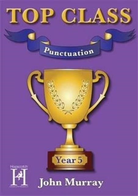 Top Class  Punctuation Year 5