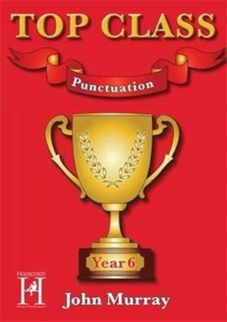 Top Class  Punctuation Year 6