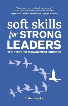 Soft Skills for Strong Leaders: Ten Steps to