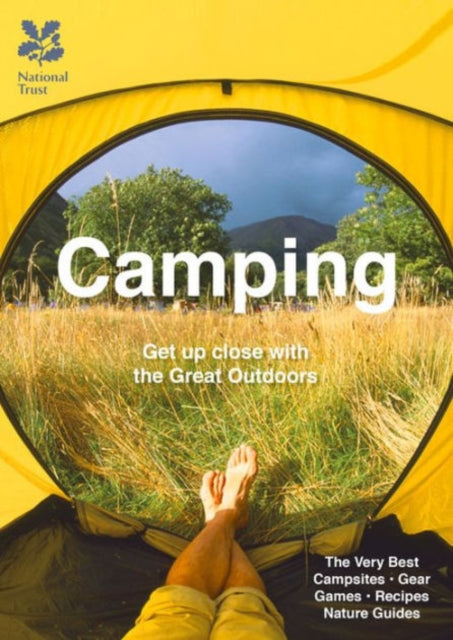 Camping: Explore the great outdoors with family and friends (National Trust History & Heritage)