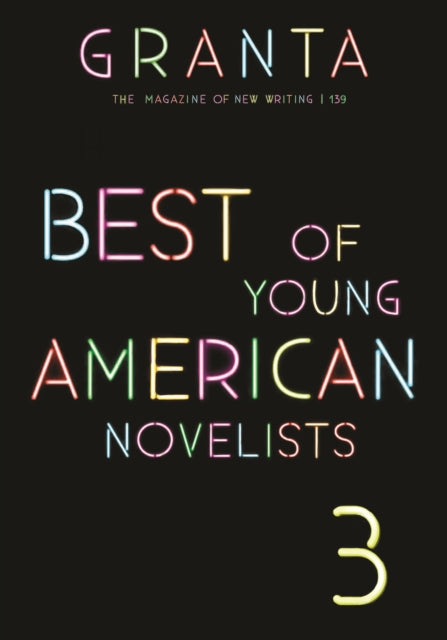 Granta 139: Best of Young American Novelists