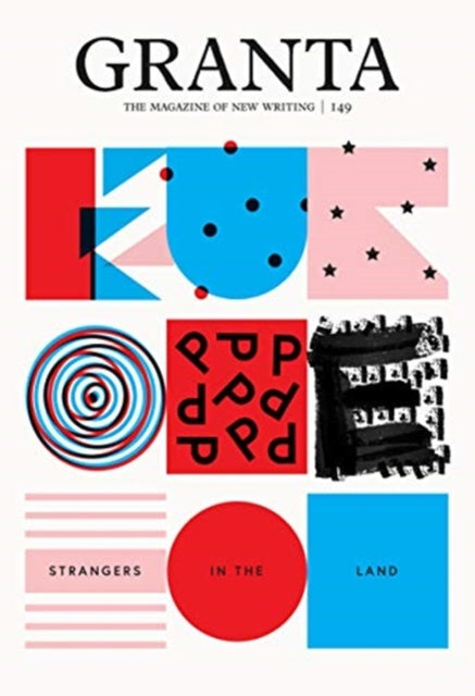 Granta 149: Europe: Strangers in the Land