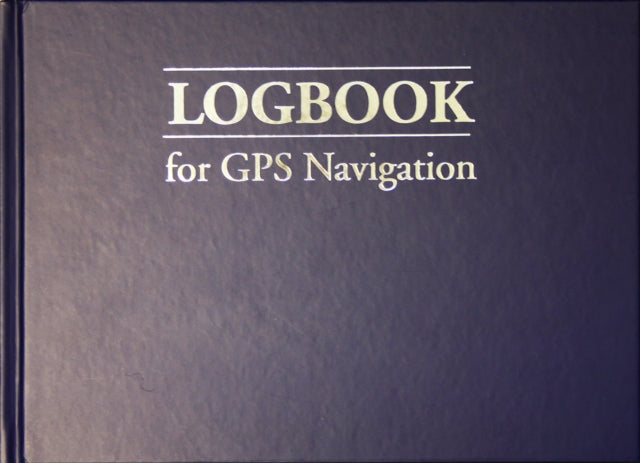 Logbook for GPS Navigation: Compact, for Small Chart Tables