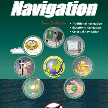 Illustrated Navigation: Traditional, Electronic & Celestial Navigation