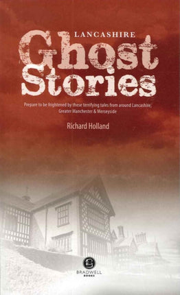 Lancashire Ghost Stories: Shiver Your Way Around
