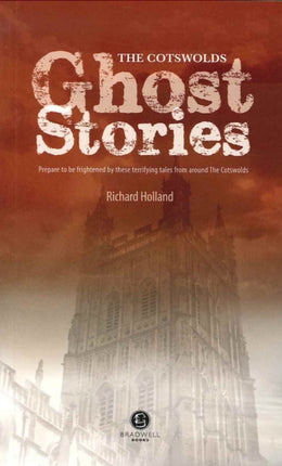 Cotswolds Ghost Stories: Shiver Your Way Around