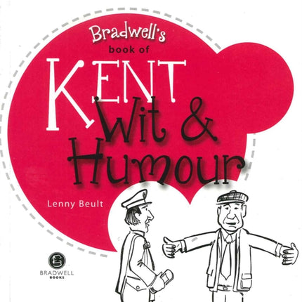 Kent Wit  Humour Packed with Fun for All the Family Wit and Humour