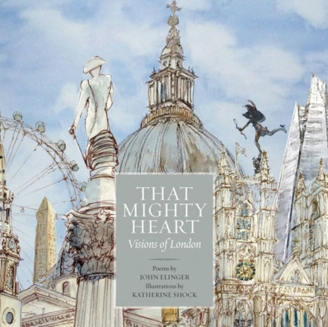 That Mighty Heart: Visions of London